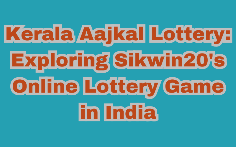 kerala aajkal lottery