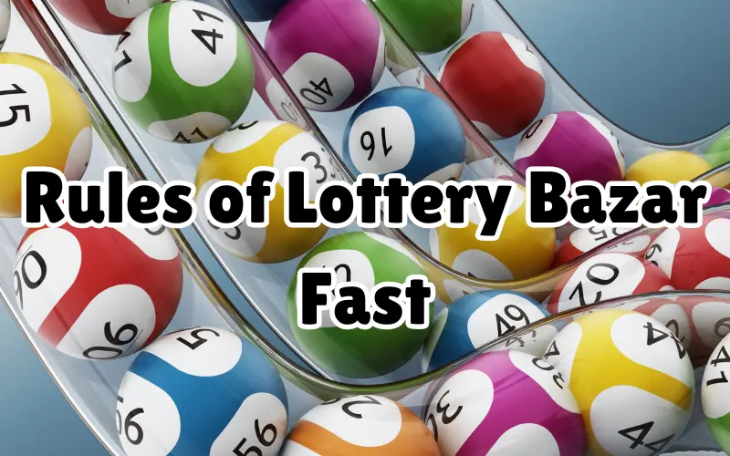 lottery bazar fast play